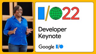 [Audio Described] Developer Keynote (Google I/O '22)