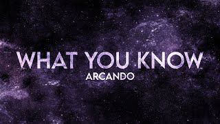 Arcando - What You Know (Remix) Extended