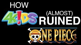 How 4Kids Almost RUINED One Piece (CENSORSHIP in One Piece)
