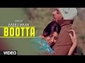 Babbu Maan : "Bootta" Full Video Song | Rabb Ne Banaiyan Jodiean
