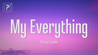 Watch Ariana Grande My Everything video
