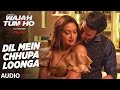 Dil Mein Chhupa Loonga Full Song (Audio) | Wajah Tum Ho | Armaan Malik, Tulsi Kumar | Meet Bros