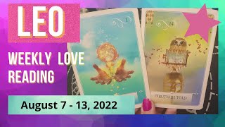 LEO LOVE WEEKLY * THEY KNOW THEY HAVE TO TELL YOU HOW THEY FEEL * LIVING IN THE MOMENT (Aug 7-13)11