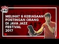Melihat 6 Kebiasaan Postingan Orang di Java Jazz 2017 [Presen...