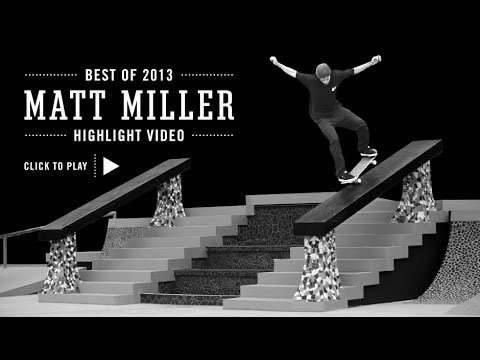 Street League 2013: Best Of Matt Miller