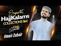 Super Hit Naat 2023 - Hajj Collection - 5 in 1 || Full Hajj Album 💿 || Umair Zubair