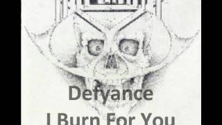 Watch Defyance I Burn For You video