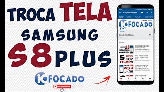 Troca de tela samsung S8 plus, replace screen S8 plus