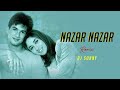 Nazar Nazar (Remix) - DJ Sunny | Fida | Shahid Kapoor & Kareena Kapoor | Udit Narayan |