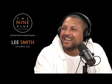 Lee Smith | The Nine Club With Chris Roberts - Episode 222