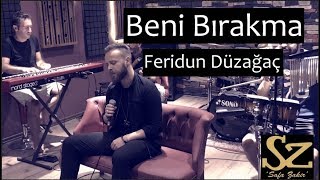 Safa Zakir - Beni Bırakma Akustik (Feridun Düzağaç Cover)