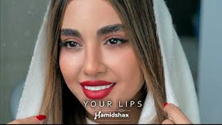 Hamidshax - Your Lips (Original Mix)