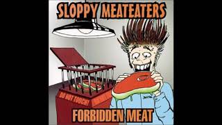 Watch Sloppy Meateaters Up Against Me video