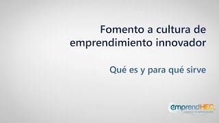 Fomento a Cultura de Emprendimiento Innovador - Cultura Emprendedora Innovación