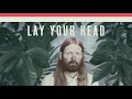 Lay Your Head Video preview
