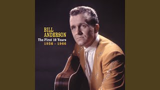 Watch Bill Anderson Nobody But A Fool would Love You video