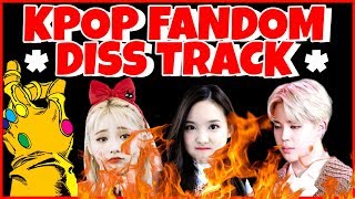 KPOP DISS TRACK - "KPOP DRAMA" (KPOP FANDOMS BE WARNED)