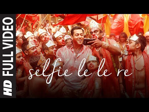 'Selfie Le Le Re' FULL VIDEO Song - Salman Khan | Bajrangi Bhaijaan | T-Series