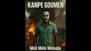 Kanpe Goumen Méli Mélo Mélodie
