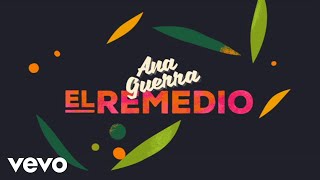 Ana Guerra - El Remedio (Lyric Video)
