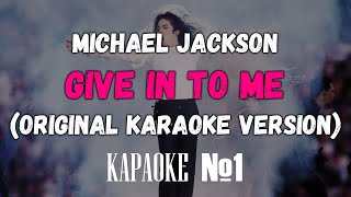 Michael Jackson - Give In To Me Original Karaoke Version