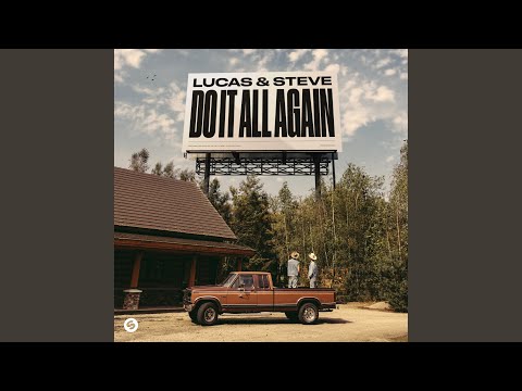 Lucas & Steve - Do It All Again