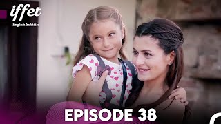Iffet - Episode 38 English Subles