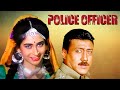 Police Officer Hindi ACTION Full Movie | Jackie Shroff, Karishma Kapoor, Tinu Anand, Paresh Rawal