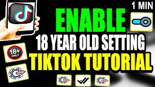 Enable 18 Year Older Setting Tiktok Mobile Tutorial 2025