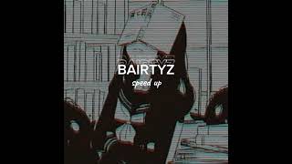 Bairtyz(Speed Up)