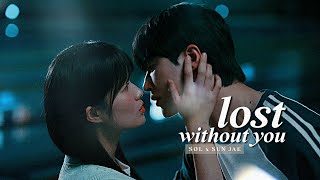 Sol & Sun Jae › 𝐋𝐨𝐬𝐭 𝐖𝐢𝐭𝐡𝐨𝐮𝐭 𝐘𝐨𝐮 [Lovely Runner 1x04] MV