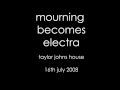 E Jam by Mourning Becomes Electra Taylor Johns House July 2008