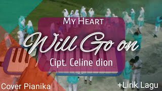Not Pianika My heart will go on - ( Titanic ) +lirik lagu || Cipt. Celine Dion