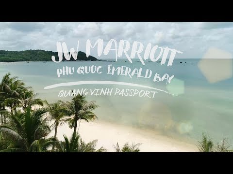 QVP #6: JW Marriott Phu Quoc Emerald Bay