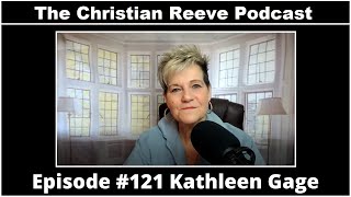 The Christian Reeve Podcast #121 | Kathleen Gage