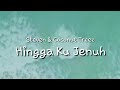 Hingga Ku Jenuh - Steven & Coconut Treez (Lyric Video)