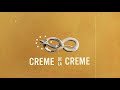 Creme De La Creme Video preview