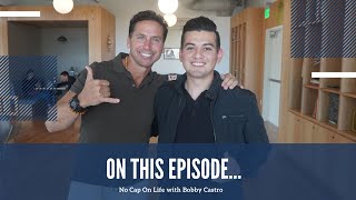 No Cap On Life with Bobby Castro