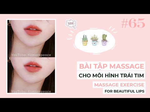 Bài 65 | Bài tập massage cho đôi môi hình trái tim | Massage exercise for beautiful lips