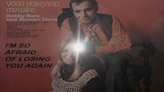 Watch Bobby Bare Im So Afraid Of Losing You Again video
