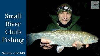 Chub Fishing - Small River Fishing in Cold Brown Flood Water - 13/11/19 (Video 134)