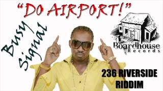 Watch Busy Signal Do Airport video