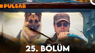 Pulsar 25. Bölüm