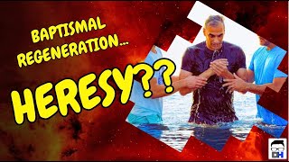 Does Baptism Save You? Debunking Baptismal Regeneration Heresy from Scripture
