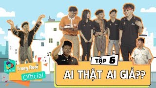 A Lử Lên Tỉnh Tập 6 AI THẬT AI GIẢ | Trung Ruồi - Long Hách - Thái Dương - Thái Sơn|FPT Polytechnic