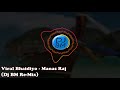 Viral Bhaidiyo Manas Raj(Dj BM Remix)