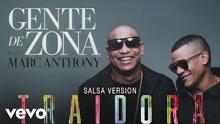 Video Traidora (Salsa Version) Gente De Zona