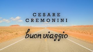 Watch Cesare Cremonini Buon Viaggio Share The Love video