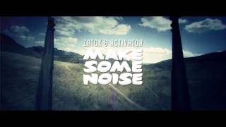 Zatox & Activator - Make Some Noise