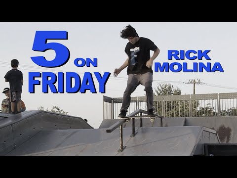 5 on Friday - Rick Molina